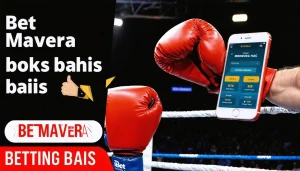 Read more about the article Bet Mavera boks bahis: Heyecanlı bahis deneyimi